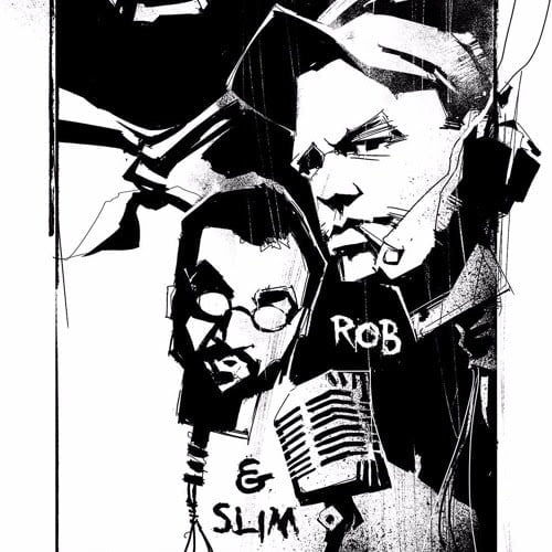 The Rob and Slim Show