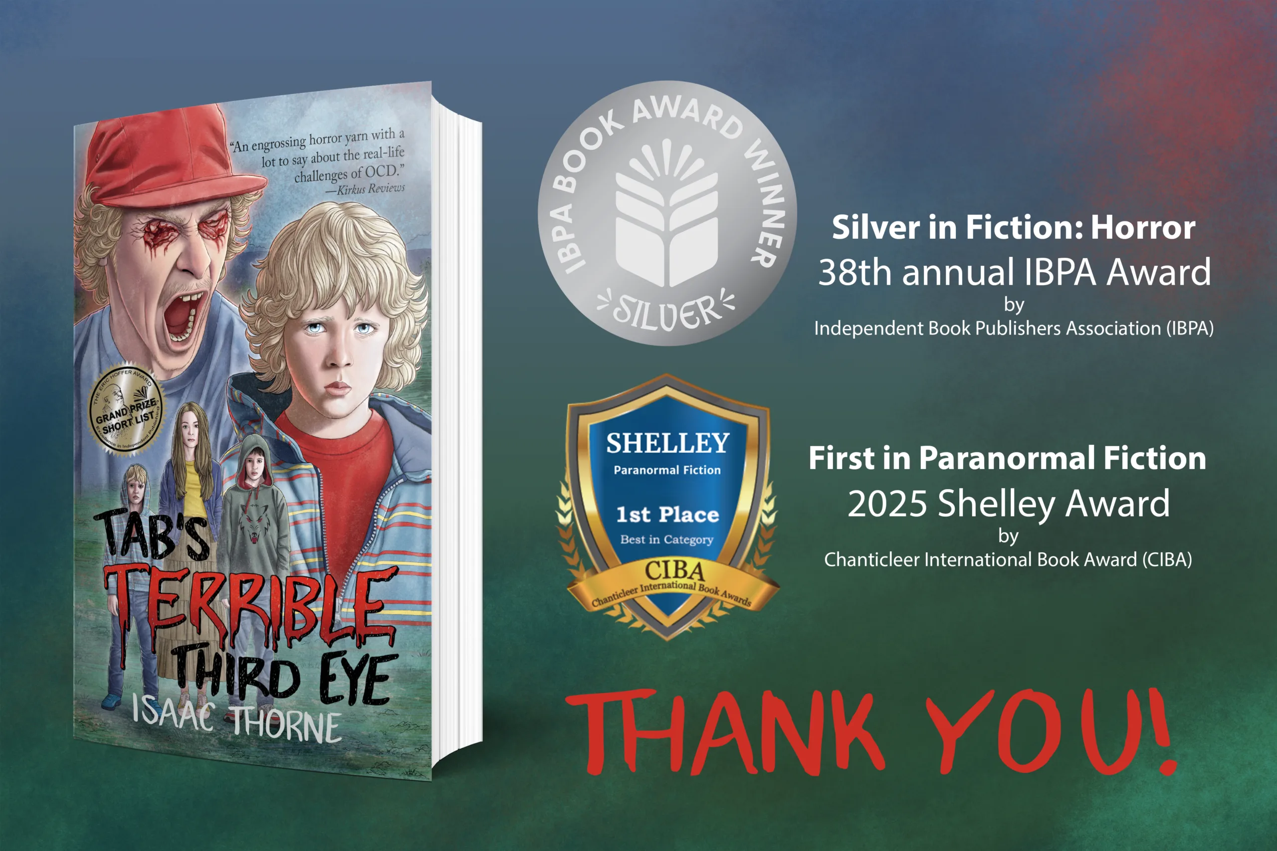Paperback copy of TAB'S TERRIBLE THIRD EYE. To the book's left are a Silver medal from the IBPA Book Awards in Horror Fiction and a First Place badge from the Chanticleer International Book Awards (CIBAs) in the Shelley Division.
